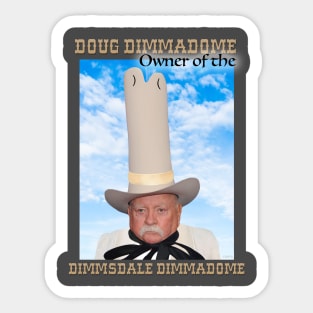 Doug Dimmadome Sticker